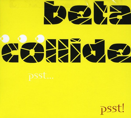 Beta Collide: PSST PSST - COMPACT DISCS