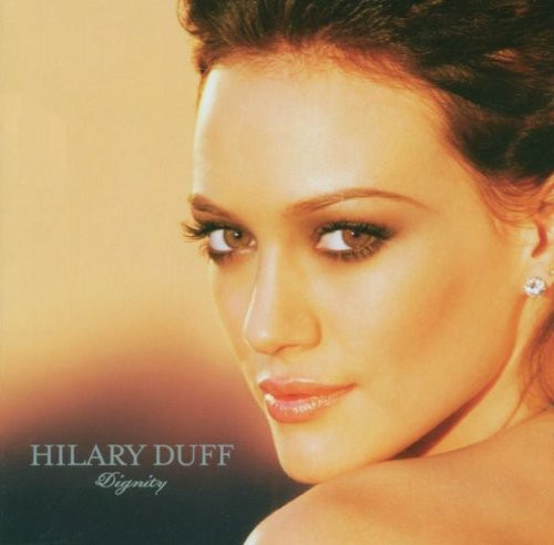 Hilary Duff: Dignity - COMPACT DISCS