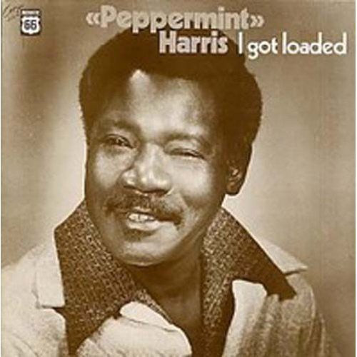 Peppermint Harris: I Got Loaded -VINYL