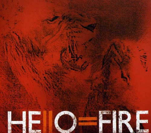 Hello=Fire: Hello=Fire - COMPACT DISCS