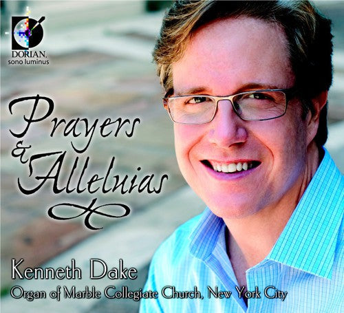 Kenneth Dake: Prayers & Alleluias - COMPACT DISCS