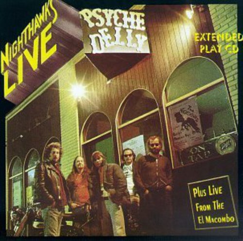 The Nighthawks: Live at Psyche Delly - COMPACT DISCS