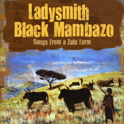 Ladysmith Black Mambazo: Songs from a Zulu Farm - COMPACT DISCS