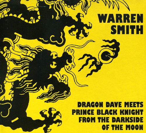 Warren Smith: Dragon Dave Meets Prince Black Knight From The Darkside Of The Moon - COMPACT DISCS