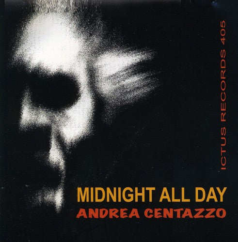 Andrea Centazzo Ensemble: Midnight All Day - COMPACT DISCS