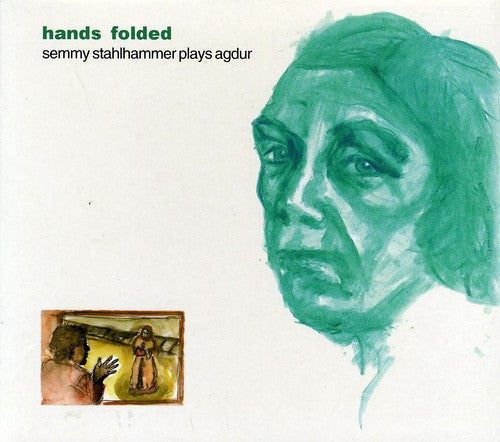 Semmy Stahlhammer: Hands Folded - COMPACT DISCS