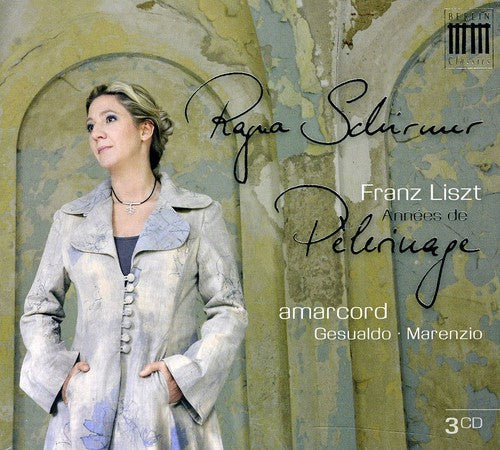 Ragna Schirmer: Annees de Pelerinage - COMPACT DISCS