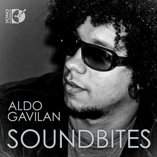 Aldo Gavilán: Soundbites - COMPACT DISCS