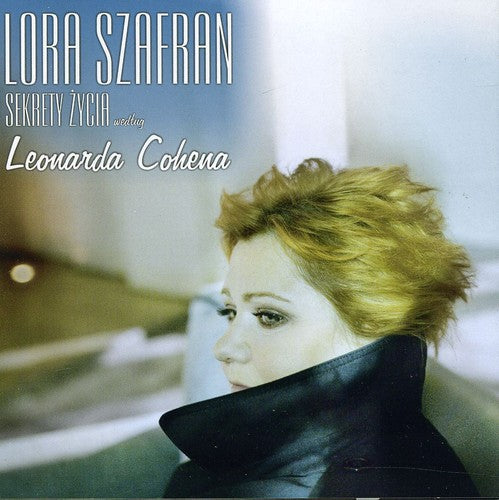 Lora Szafran: Sekrety Zycia Wedlug Leonarda Cohena - COMPACT DISCS