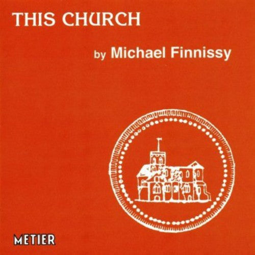 Michael Finnissy: This Church - COMPACT DISCS