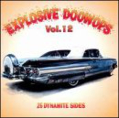 Various Artists: Explosive Doo Wops 12 / Various - COMPACT DISCS