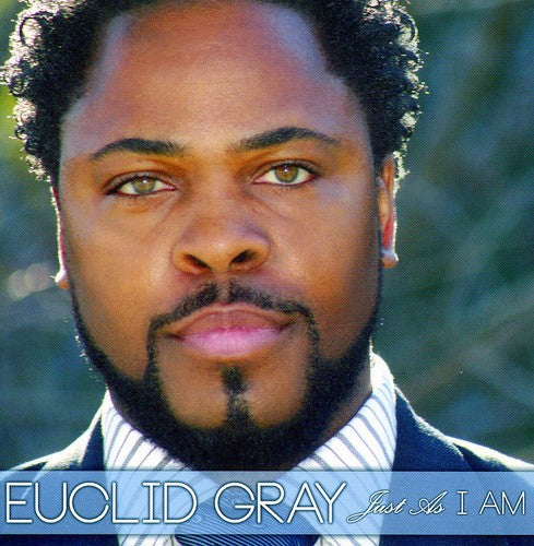 Euclid Gray: Just As I Am - COMPACT DISCS