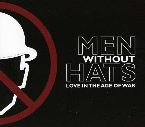 Men Without Hats: Love in the Age of War - COMPACT DISCS