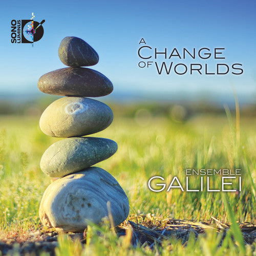 Ensemble Galilei: A Change Of Worlds - COMPACT DISCS