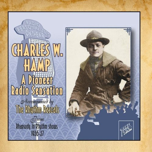 Charles W. Hamp: A Pioneer Radio Sensation - COMPACT DISCS