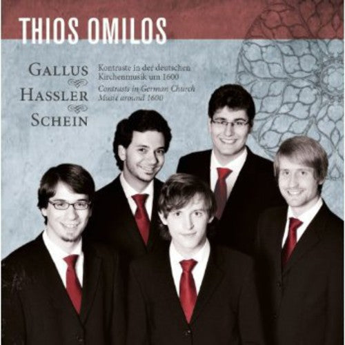 Thios Omilos: Contrasts in German Church Music Around 1600 - COMPACT DISCS