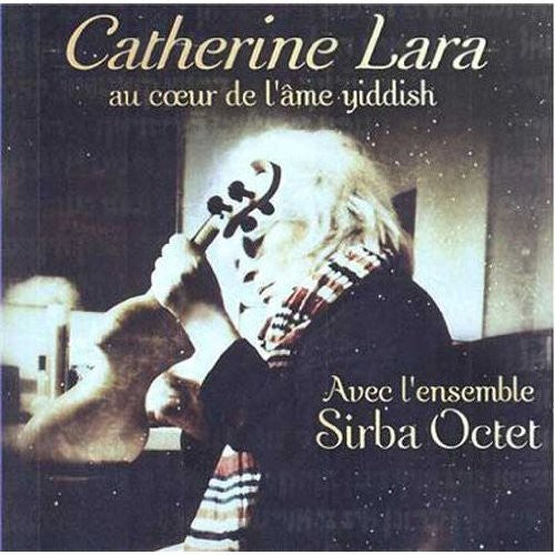 Catherine Lara: Au Coeur de L'ame Yiddish - COMPACT DISCS
