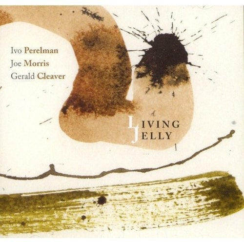 Ivo Perelman: Living Jelly - COMPACT DISCS