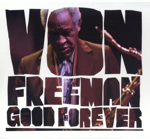 Von Freeman: Good Forever - COMPACT DISCS