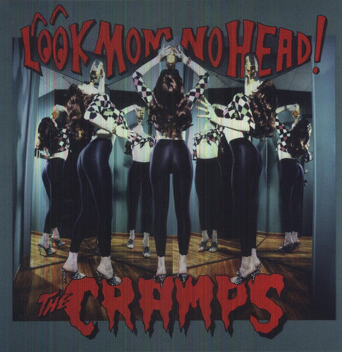 The Cramps: Look Mom No Head - { VINYL }