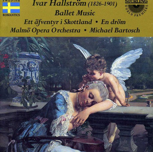 Hallstrom / Bartosch / Malmo Opera Orchestra: Ballet Music: Adventure in Scotland / Ballet-Idyll - COMPACT DISCS