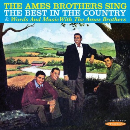 The Ames Brothers: Sing the Best in the Country & Words & Music - COMPACT DISCS