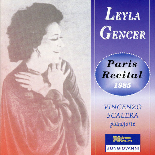 Leyla Gencer: Paris Recital 1985 - COMPACT DISCS
