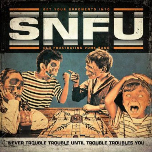 SNFU: Never Trouble Trouble Until Trouble Troubles - COMPACT DISCS