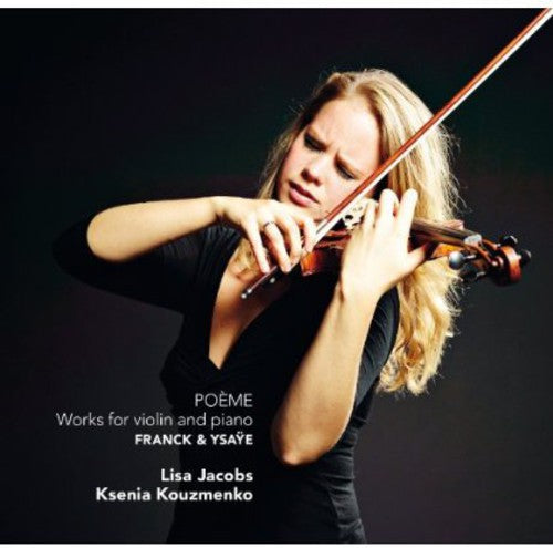 Lisa Jacobs & Ksenia Kouzmenko: Poeme: Works for Violin & Piano - COMPACT DISCS