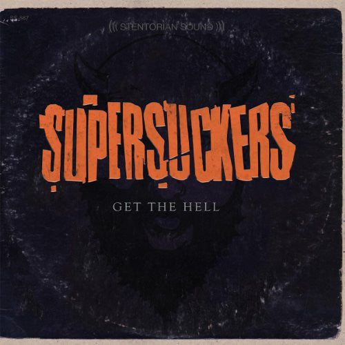 The Supersuckers: Get the Hell - { VINYL }