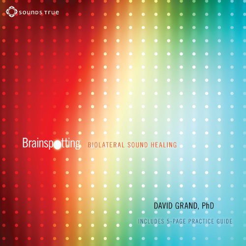 David Grand: Brainspotting: Biolateral Sound Healing - CD