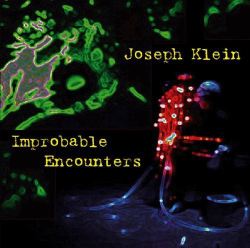 Joseph Klein: Improbable Encounters - COMPACT DISCS