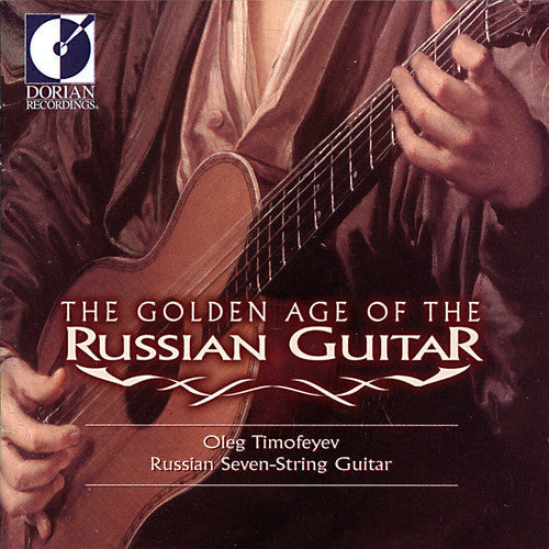 Oleg Timofeyev: Golden Age of Russian Guitar 1 - COMPACT DISCS