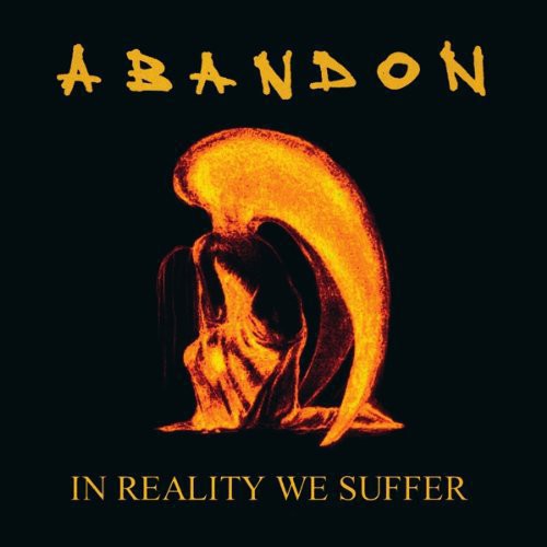 Abandon: In Reality We Suffer - { VINYL }