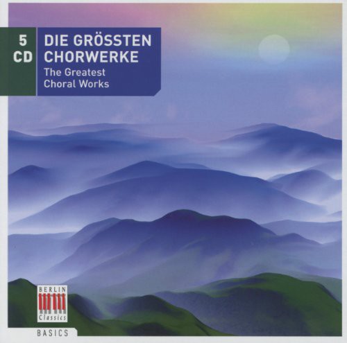 Various Artists: Die Grobten Chorwerke / Various - COMPACT DISCS