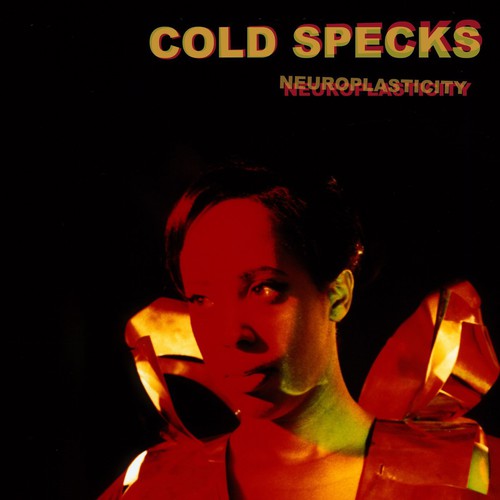 Cold Specks: Neuroplasticity - { VINYL }