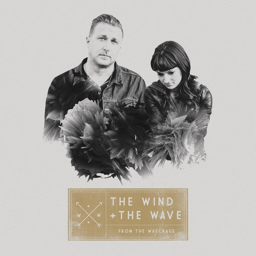 WIND & THE WAVE: From the Wreckage - COMPACT DISCS