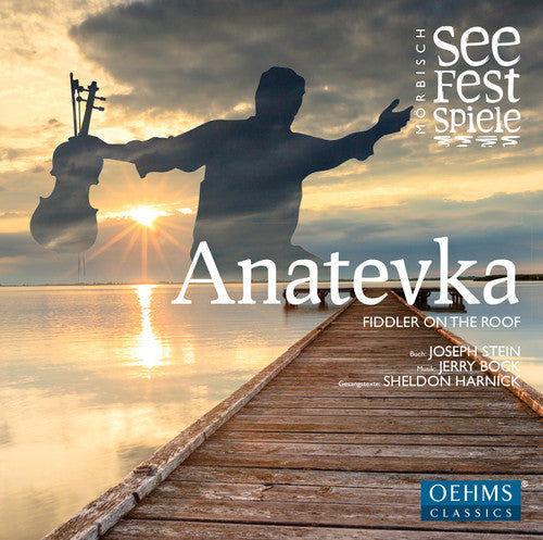 Mörbisch Festival Choir: Anatevka-Fiddler on the Roof - COMPACT DISCS