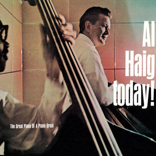 Al Haig: Al Haig Today - COMPACT DISCS