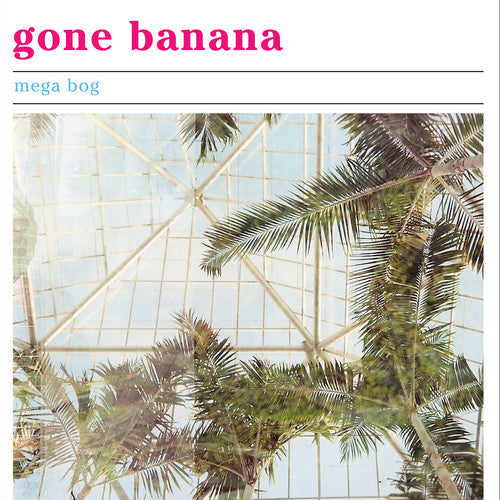 Mega Bog: Gone Banana - { VINYL }
