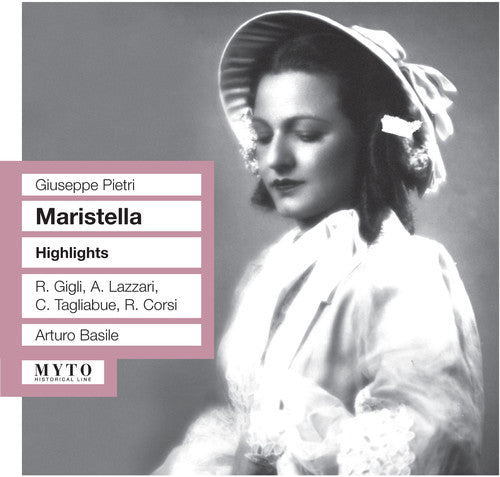 Pietri / Gigili / Corsi / Lazzari / Basile: Maristella Dramma Lirico in Tre Atti (Highlights) - COMPACT DISCS