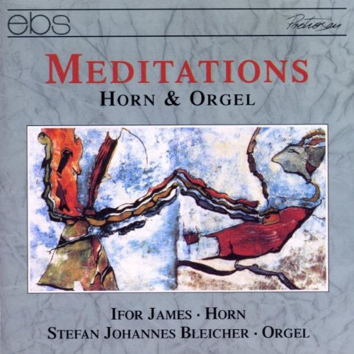 Stefan Johannes Bleicher: Meditations for Horn & Organ: Lamare, Harris, Etc - COMPACT DISCS