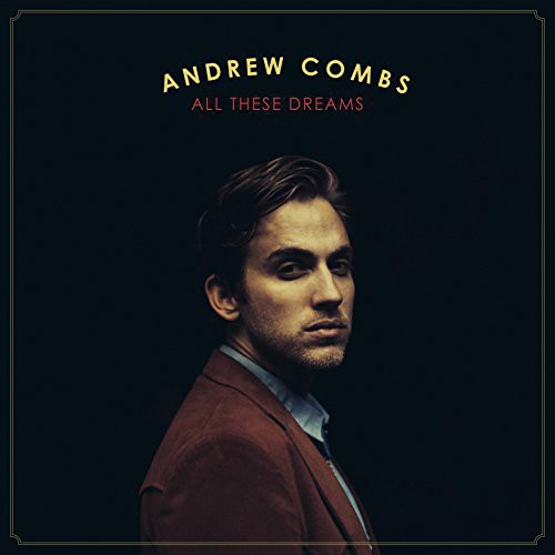 Andrew Combs: All These Dreams - COMPACT DISCS