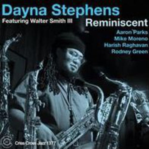 Dayna Stephens: Reminiscent - COMPACT DISCS