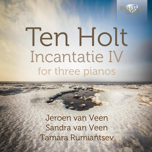 Ten Holt / Veen / Ruiantsev: Incantatie IV for Three Pianos - CD