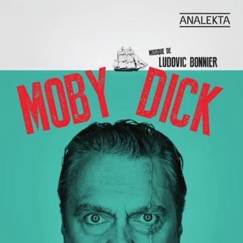 Ludovic Bonnier: Moby Dick - COMPACT DISCS