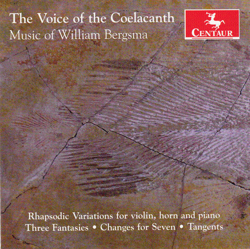 Bergsma / Redfield / Lucas / Evenson / Ciraldo: Voice of the Coelacanth-Music of William Bergsma - COMPACT DISCS