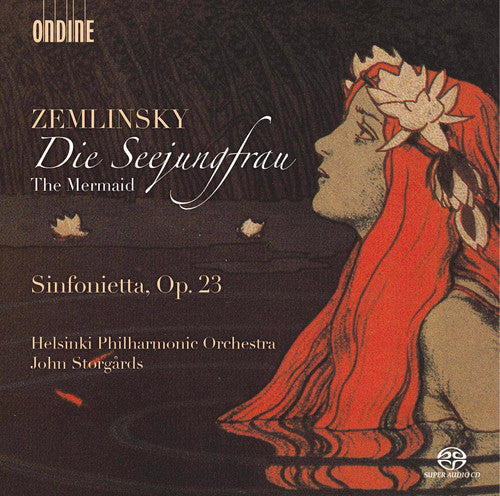 Zemlinsky / Helsinki Philharmonic Orch / Storgards: Mermaid - Sinfonietta Op. 23 - COMPACT DISCS