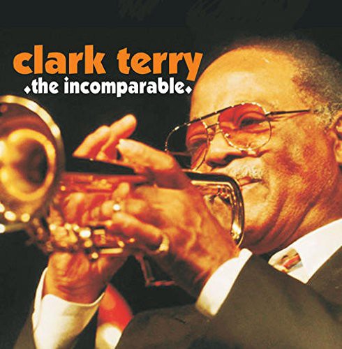 Clark Terry: Incomparable - COMPACT DISCS