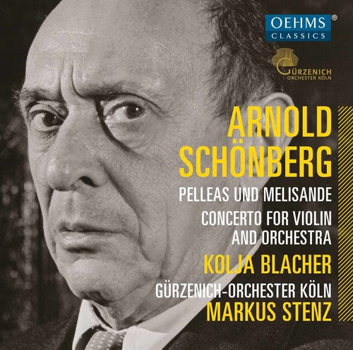 Schoenberg / Guerzenich Orchestra Cologne: Pelleas & Melisande: Concerto for Violin & Orch - COMPACT DISCS
